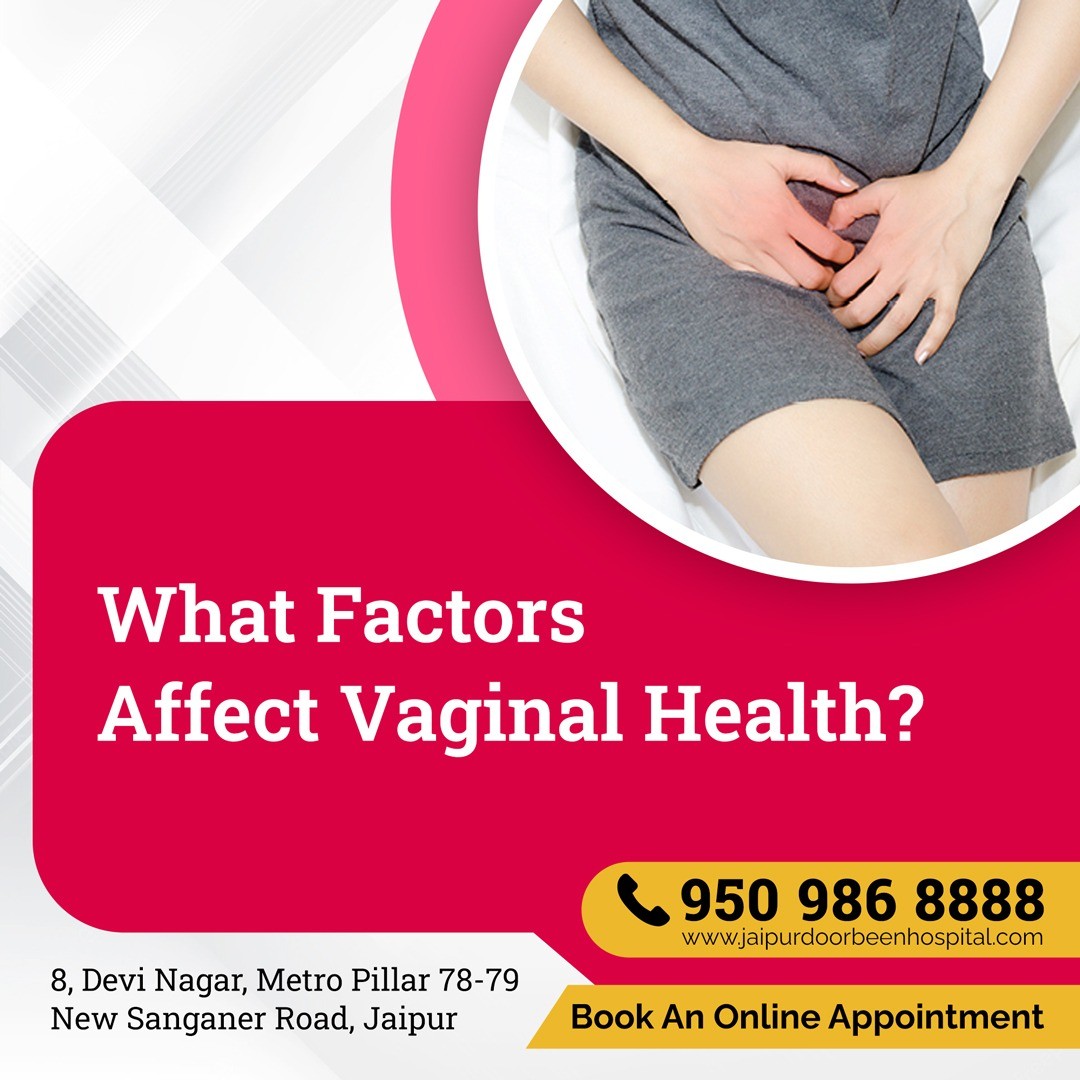What Factors Affect Vaginal Health?