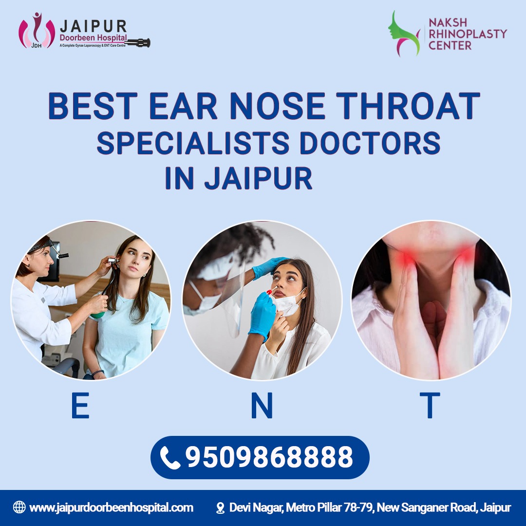Best Ear Nose Throat Specialists Doctors In Jaipur