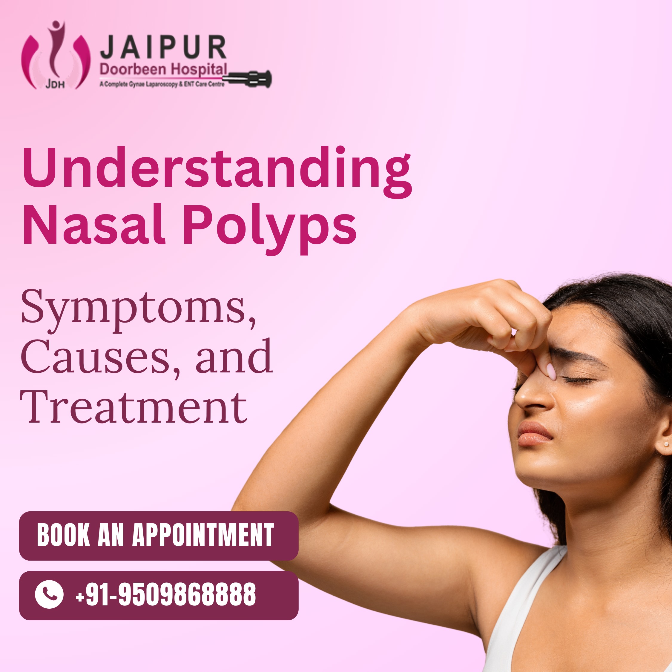 Understanding Nasal Polyps – Symptoms, Causes, and Treatment