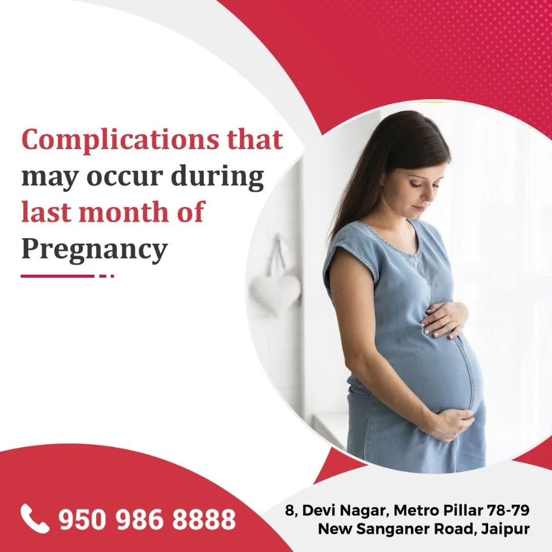 Complications that May Occur During Last Month of Pregnancy