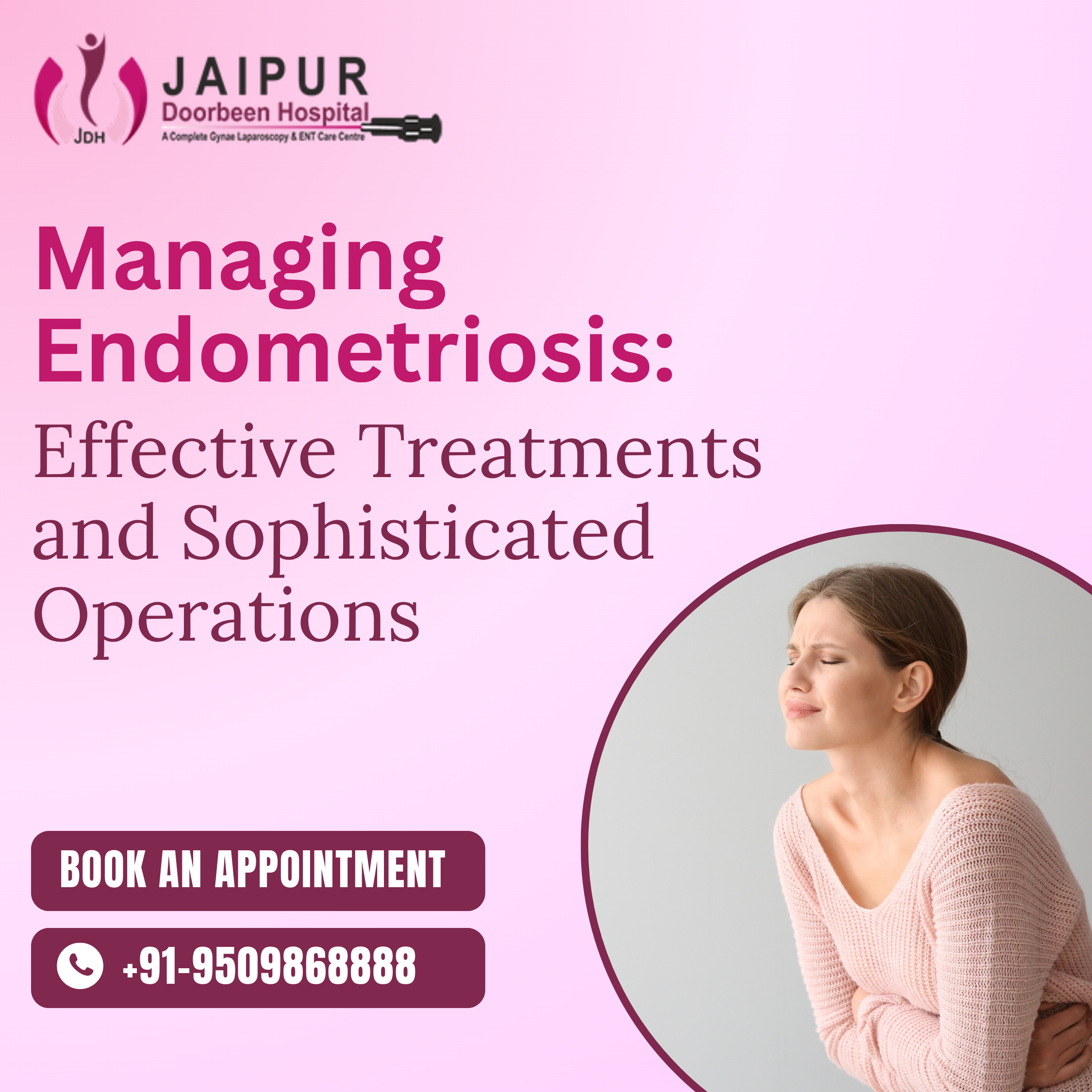 Managing Endometriosis: Effective Treatments and Sophisticated Operations