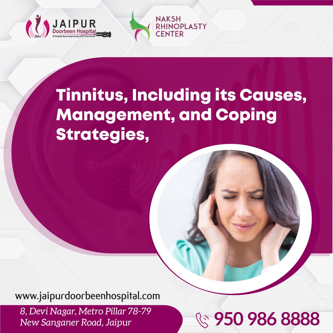 Tinnitus, Including it's Causes, Management, and Coping Strategies